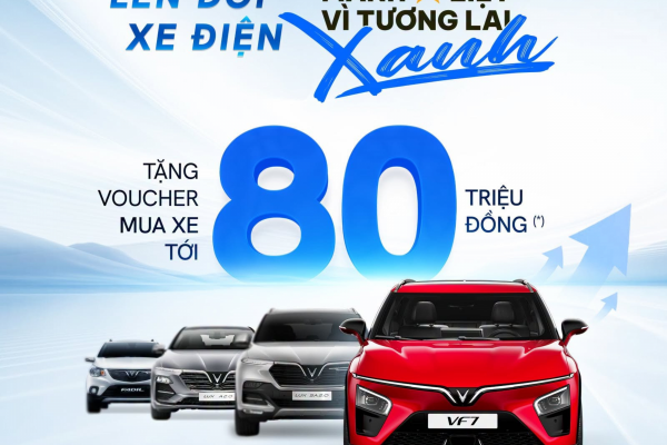 VINFAST TRI ÂN KHÁCH HÀNG CŨ – TẶNG VOUCHER ĐẾN 80 TRIỆU ĐỒNG KHI CHUYỂN ĐỔI SANG XE ĐIỆN